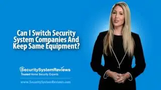 Can I Switch Security Companies But Keep Equipment?