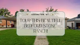 Charming Bedford Stone Ranch Home Tour | Modern Updates & Spacious Layout | Lexington, KY
