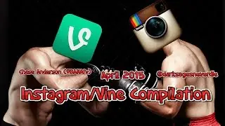 Chase Anderson (#BANAtv) (April 2015 Instagram/Vine Compilation)