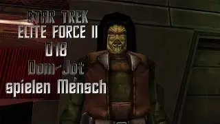 Star Trek: Elite Force 2 [018] - Dom-Jot spielen Mensch!