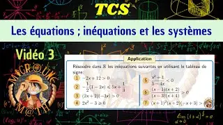 Les inéquations — Tableau de signe  — Applications — TCS