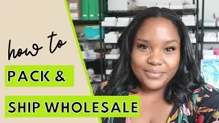 How I Package and Ship Wholesale Orders