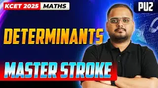 Determinants - KCET Maths | KCET Master Stroke - One Shot Series | #kcet