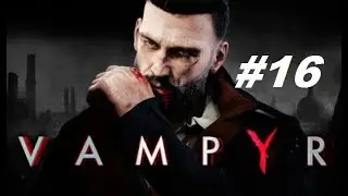 Vampyr -  Parte 16: Transformar ou Não Transformar Aloysius Dawson - PC - [ Legendado PT ]