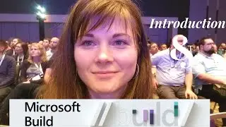 Introduction and Microsoft BUILD 2019 Conference Clip