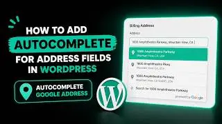 How to Add Autocomplete for Address Fields in WordPress | Autocomplete Google Address
