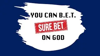 You Can B.E.T. on God