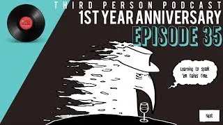 Third Person Podcast / Episode 35