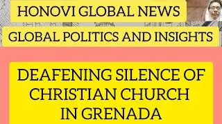 DEAFENING Silence Of CHRISTIAN Church In Grenada! Center Leftists Prevail!