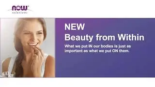 WEBINAR:  Redefining Natural Beauty with NOW&reg; Solutions Skin Care Products