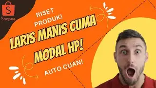 Cara Riset Produk Laris di Shopee Tanpa Aplikasi, Cuma Pakai HP!