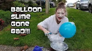 Balloon Slime Gone Bad!!! | Bethany G
