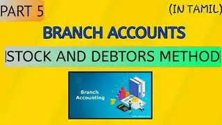 Stock and Debtors Method | Branch Accounts | in Tamil | 🎉