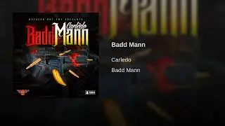 Badd Mann - Carledo