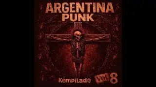 Argentina Punk - Kompilado Vol. 8 (2026 - Full Album)