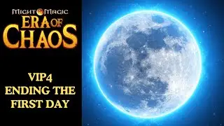 Era of Chaos VIP4 walkthrough - ending day 1