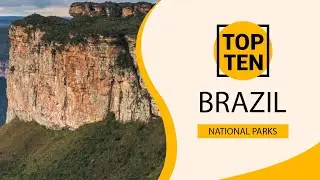 Top 10 Best National Parks to Visit in Brazil | English