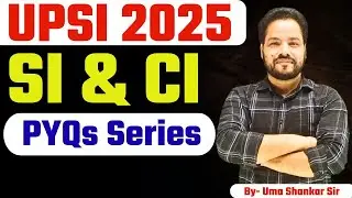 UPSI 2025 Complete SI & CI PYQs Series || UPSI 2025 || By Uma Shankar Sir |Toppers Forum