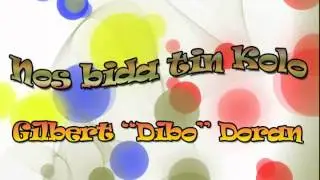 Nos Bida tin kolo - Gilbert Dibo Doran (2013)
