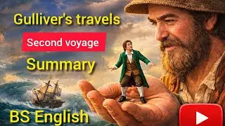 Gulliver&rsquo;s Travels &ndash; Second Voyage (Brobdingnag) | Complete Summary & Analysis BS English 