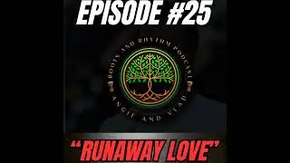 Runaway Love: Responsibility & Real Talk | Diddy, IPV, & Modern Relationships | Episode #25