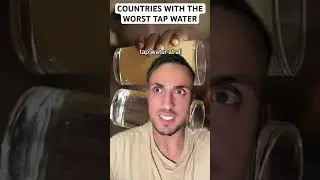 Countries With The Worst Tap Water