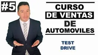 CURSO DE VENTAS DE AUTOMÓVILES (VIDEO 5) TEST DRIVE