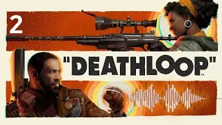 [Blind run] Deathloop - first day number 2