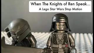 When The Knights of Ren Speak...A Lego Star Wars Stop Motion