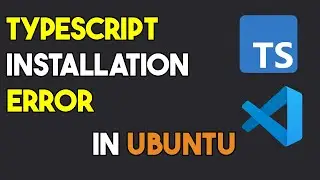 How to fix typescript installation error in ubuntu | Typescript installation error in vs code Ubuntu