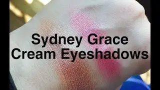 Sydney Grace Cream Eyeshadow Review & Demo