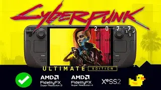 Cyberpunk 2077 Ultimate Edition Steam Deck Performance: ALL Settings Tested In 2026