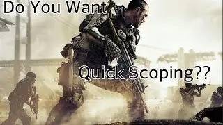Call of Duty Advance Warfare Quick-Scoping