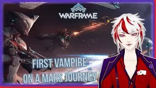 Vampire's first Mars resource expedition【 Monday Grind: Warframe 】 !kofi !throne !starforge