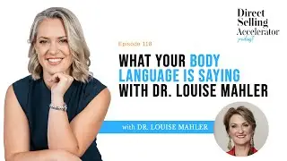 What your Body Language is saying with Dr. Louise Mahler