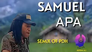 Samuel Apa (2024) - Semix Of PDH [Bata Law Records]