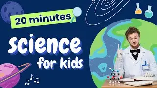 20-Minute Science for Kids: Planets | Motion & Force | Water Cycle | Food Webs | Parts of a Plant