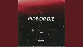 Ride or Die