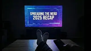 Spreading The Nerd 2025 Recap Show