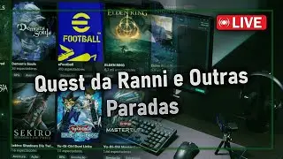 Quest da Ranni e Outras Paradas !desafio !nohit | VOD 17-06-2024