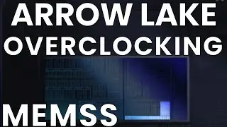 Arrow Lake Overclocking: Memory Sub-System (IMC+DDR)