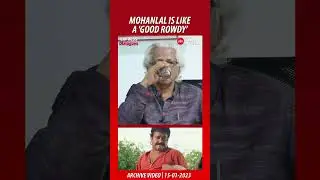 'A rowdy can never be good' - Adoor Gopalakrishnan | #Mohanlal #AdoorGopalakrishnan #Cinema