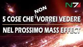 5 cose che NON vorrei vedere nel prossimo Mass Effect