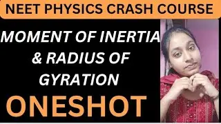 Moment of Inertia | Radius of Gyration | Oneshot | Neet Physics Crash course | PR Neet Hub