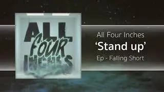 All Four Inches - Stand Up (Lyric Video)
