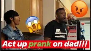 Act up challenge on my dad (Extremely Hilarious!!!)