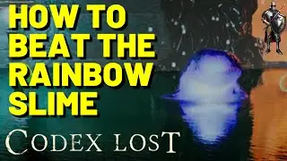 BOSS GUIDE - How To Beat The RAINBOW SLIME in CODEX LOST - Tips and Tricks