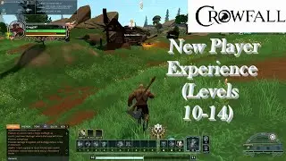 Crowfall - New Player Experience - Levels 10-14 (Ep. 5)