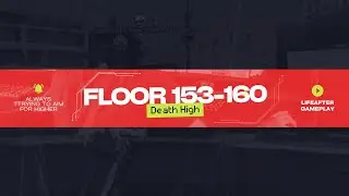 Floor 153 - 160 | Brimstone Invasion &mdash; Death High | LifeAfter Gameplay
