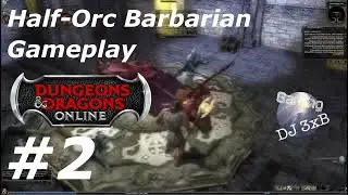 Dungeons and Dragons Online Gameplay #2 Half Orc Barbarian leveling (No Commentary)